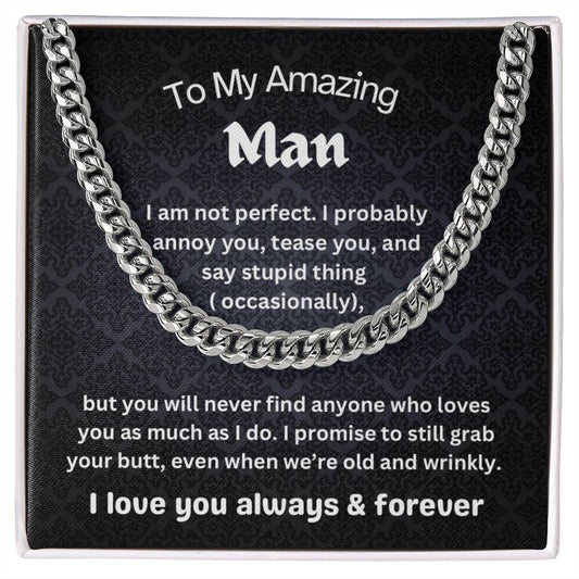 To My Amazing Man l I love You Always & Forever - Cuban Link Chain